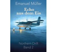 Eco del Hielo – 2.º tomo de la serie Northern-Drift: vuelos misteriosos y secretos en Escocia