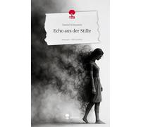 Echo aus der Stille. Life is a Story - story.one