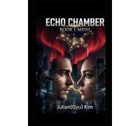 ECHO CHAMBER: BOOK 1: MESH