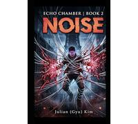 ECHO CHAMBER: BOOK 2: NOISE