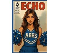 Echo: Cheer Up (Crucible Comics Universe)