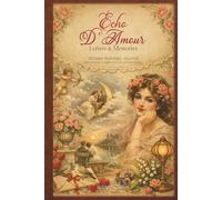 ÉCHO D'AMOUR Letters & Memories: Vintage-Inspired Love Journal for Couples and Romantic Souls with Nostalgic Collage Artwork and Lined Pages for Journaling, Keepsakes & Meaningful Gifts