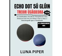 ECHO DOT 5Ú GLÚIN TREOIR ÚSÁIDEORA 2026