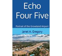 Echo Four Five: Portrait of the Groveland Airport