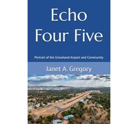Echo Four Five: Portrait of the Groveland Airport