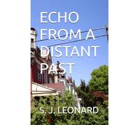 ECHO FROM A DISTANT PAST