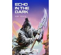 Echo in the Dark (Dangerous Worlds Gamebooks)