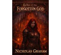 Echo of a forgotten gods (Echoes of The Forgotten God)