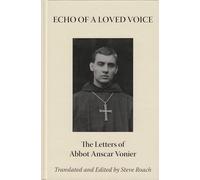 Echo of a Loved Voice: The Letters of Abbot Anscar Vonier