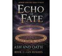 ECHO OF FATE: ASH AND OATH: 3