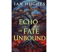 ECHO OF FATE: UNBOUND: 2