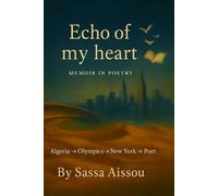 Echo of My heart: Memoir in poetry