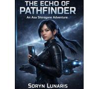 Echo of Pathfinder: An Asa Shirogane Story (Asa Shirogane Adventures)