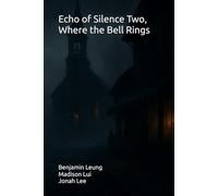Echo of Silence Two, Where the Bell Rings (Echo Series)