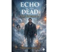 ECHO OF THE DEAD: The Threshold
