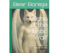 Echo of the Mystic Wolf: A Cosmic Silence: The Ballad of Lunka (Echo of the Mystic Wolves)