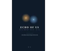 Echo of Us: some distances keep the shape of what was lost (The Echo of Us)