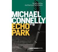 Echo Park (Harry Bosch Series) by Michael Connelly (1905-07-06)