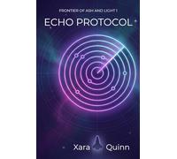 Echo Protocol: A Frontier of Ash and Light Novel