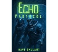 Echo Protocol: An Abandoned Station, a Forgotten Signal, and a Choice That Will Change Humanity Forever