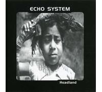 Echo System - Headland