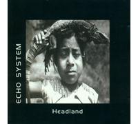 Echo System - Headland [Import]