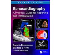 Echocardiography: A Practical Guide for Reporting and Interpretation