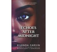 Echoes After Midnight: A Psychological Thriller of Revenge, Redemption, and Deadly Lies (Mahogany's Serenade)