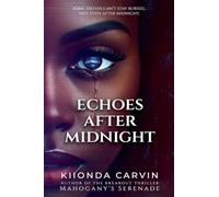 Echoes After Midnight (Mahogany's Serenade)