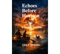 Echoes Before Horizon: A Straker Novellete (The Straker Series)