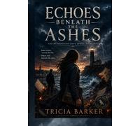 Echoes Beneath the Ashes: A Blackwater Cove Mystery, Book Two (The Blackwater Cove Series)