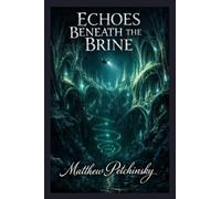 Echoes Beneath the Brine