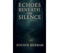 Echoes Beneath the Silence
