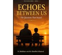 Echoes Between Us: Questions a Boy Asked. Answers a Grandfather Tried to Give.