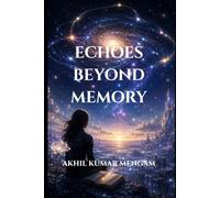Echoes Beyond Memory: A Gripping Hard Science Fiction Thriller (Anatomy Series)