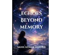 Echoes Beyond Memory: A Gripping Hard Science Fiction Thriller (Anatomy Series)