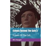 Echoes Beyond The Gate 3: Echoes Of The Cell