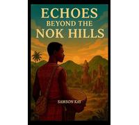 Echoes Beyond the Nok Hills