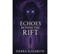 Echoes Beyond the Rift (The Rift Saga)