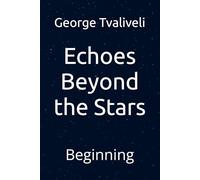 Echoes Beyond the Stars: Beginning (Amir-En)