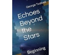 Echoes Beyond the Stars: Beginning (Amir-En Saga)