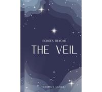 Echoes Beyond the Veil