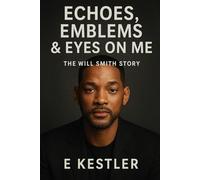 Echoes, Emblems & Eyes On Me: The Will Smith Story