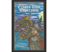 Echoes from Esperanza: A Compilation of Short stories from West Texas Volume 3