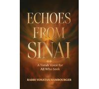 Echoes from Sinai - A Torah Voice for All Who Seek