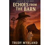 Echoes From The Barn: Book Two (Legacy in the Dust Series (6) Books)