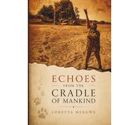 Echoes from the Cradle of Mankind: Folklores that Celebrate the Heart and Soul of Botswana