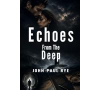 Echoes from the Deep: A Dark Maritime Thriller of Espionage, Seduction, and Institutional Betrayal: A brutally sexy technothriller blending cyber ... refuse to drown: 2 (Collision of Tides)