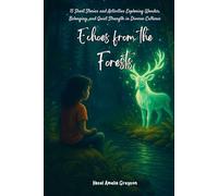 Echoes from the Forests: Short Stories and Activities to Inspire Courage, Curiosity, and Kindness (Echoes from the World)