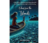 Echoes from the Islands: 15 Short Stories with Activities from Around the World to Build Empathy, Insight, and Understanding (Echoes from the World)